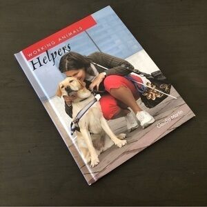 Helpers Working Animals Book By Claudia Martin Service Animals Children’s Book